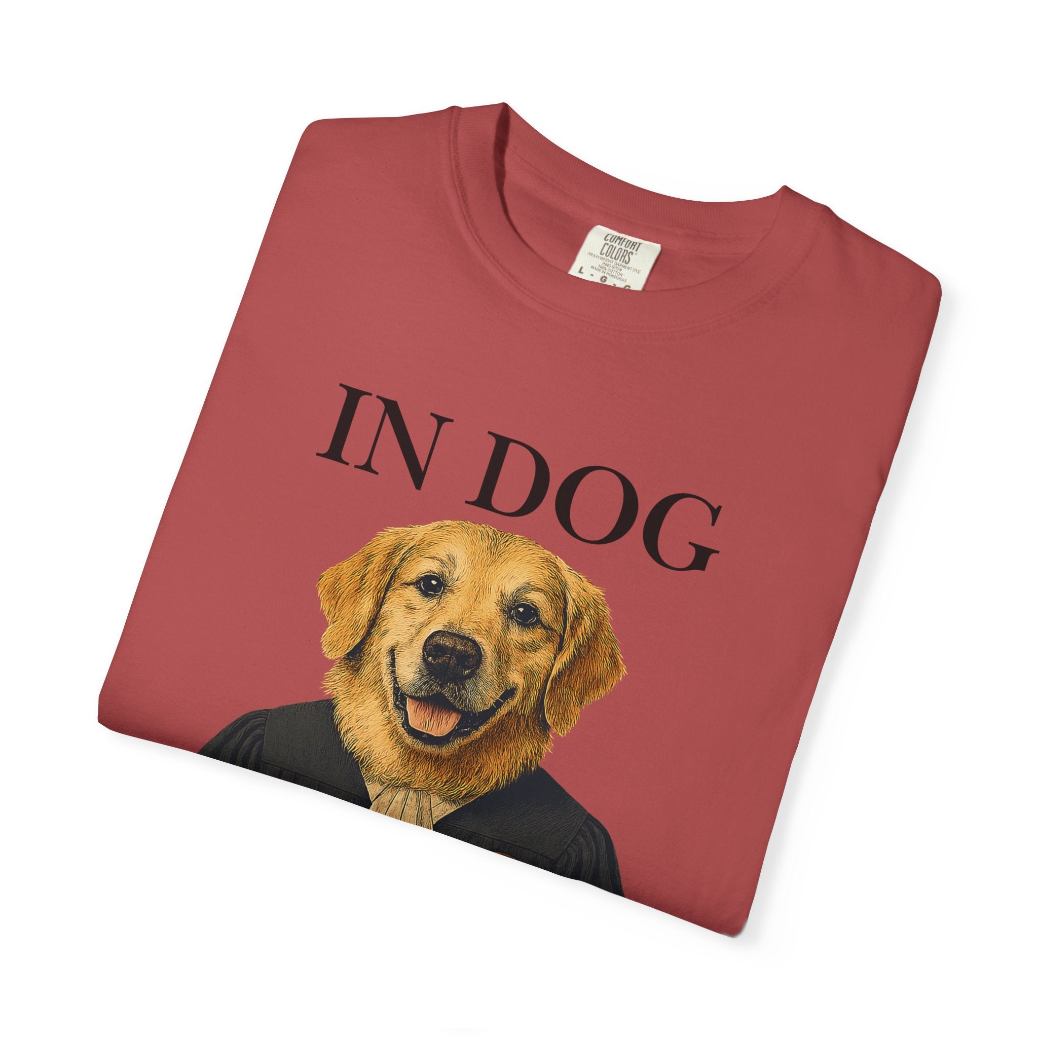 "In Dog We Trust (The Honorable Goldie)" Unisex Garment-Dyed T-shirt