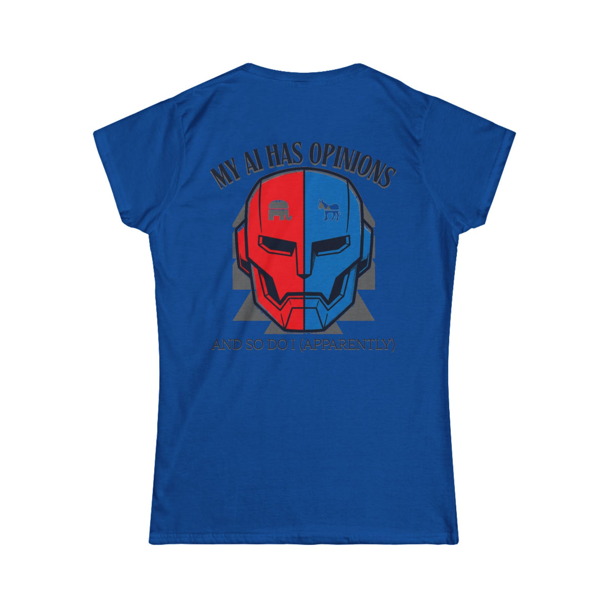 "My AI Has Opinions" Women's Tee