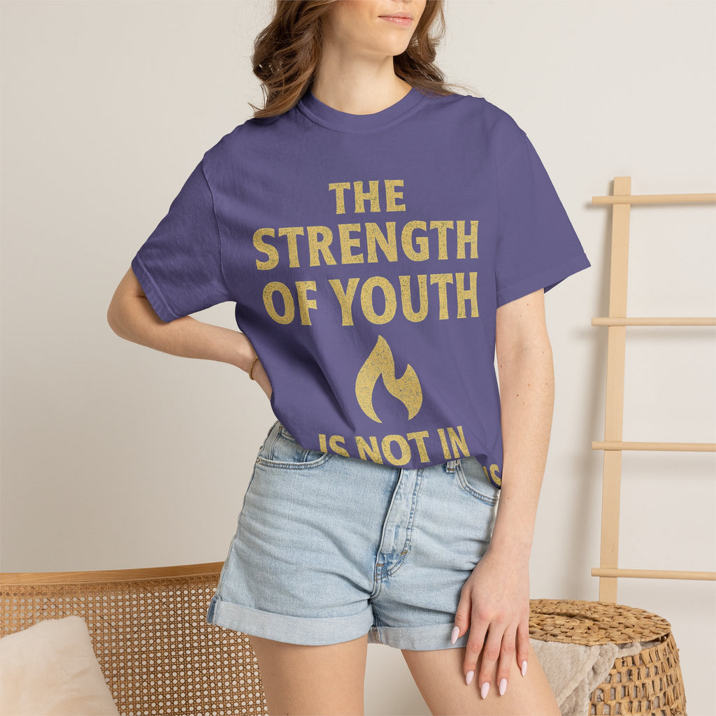 "Strength of Youth" Unisex Garment-Dyed T-shirt