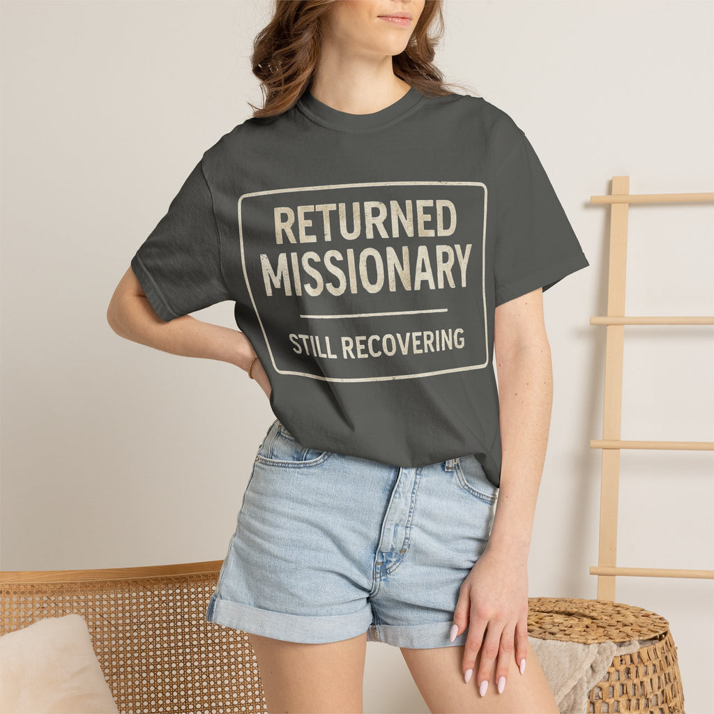 "Returned Missionary (Still Recovering)" Unisex Garment-Dyed T-shirt