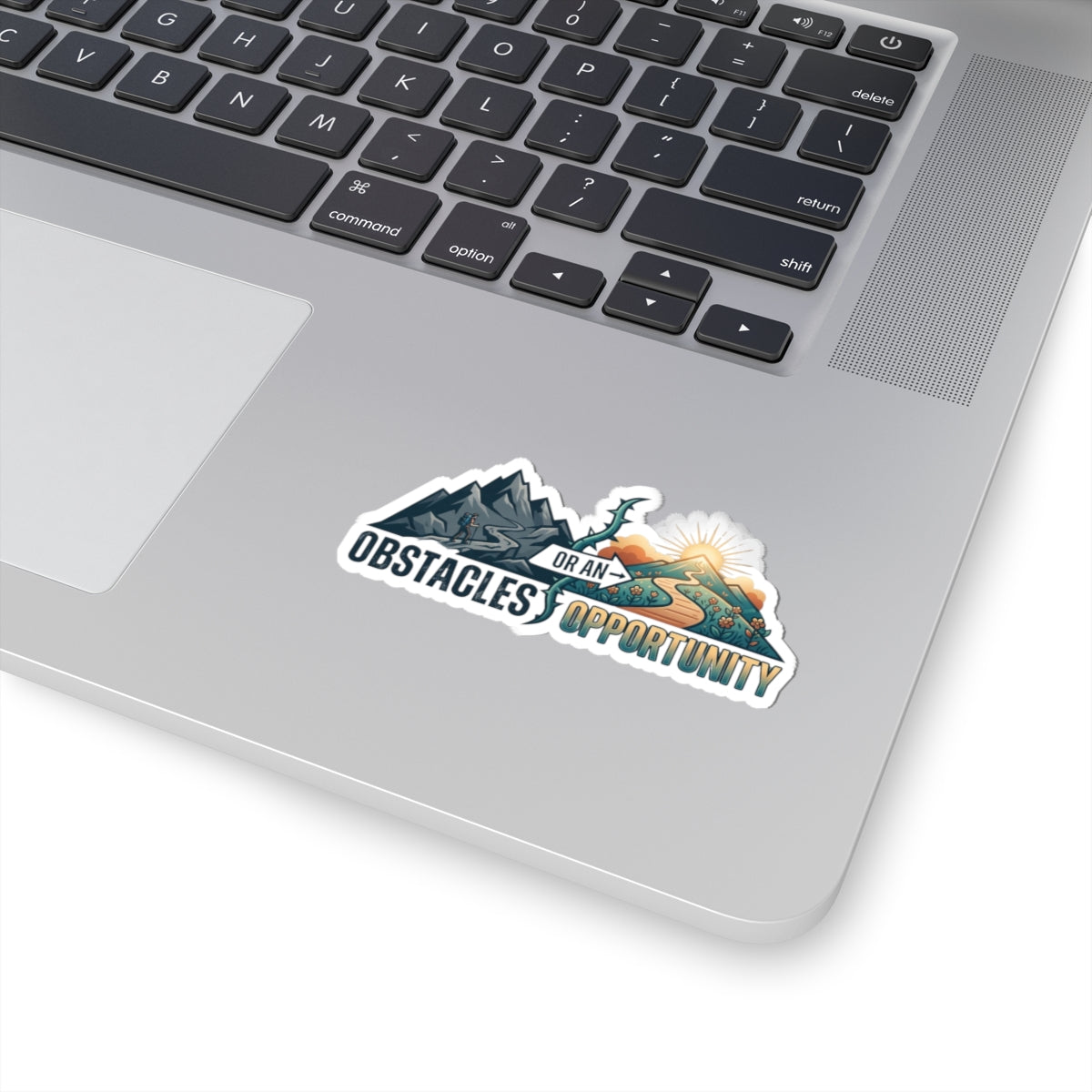 "Obstacle Or An Opportunity" Sticker — Main