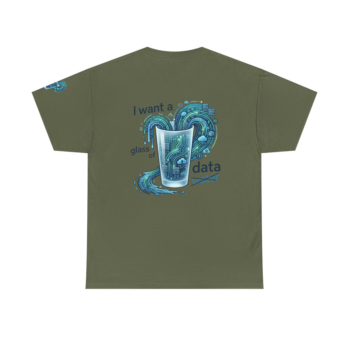 Color: Military Green | Data Not Water Premium Graphic Tee