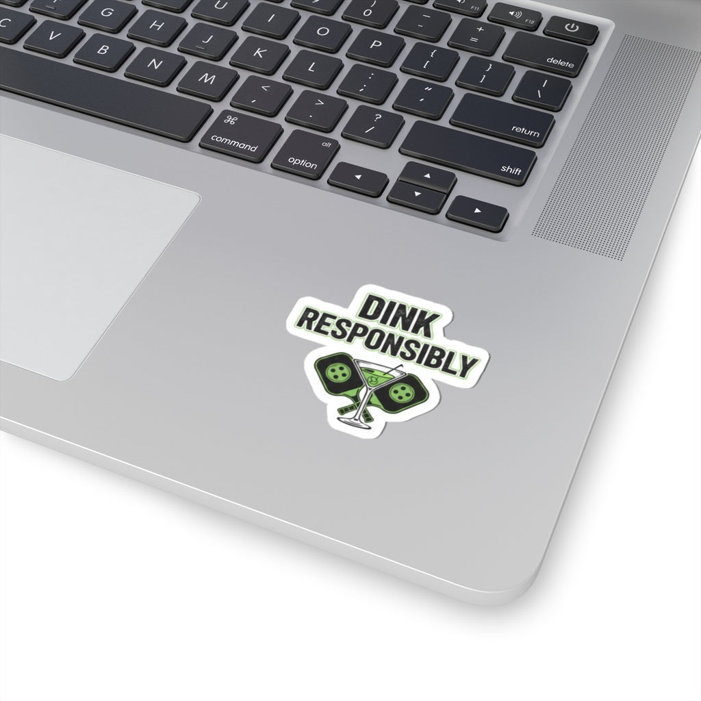 Dink Responsibly | Kiss-Cut Sticker — AttitudeShirts