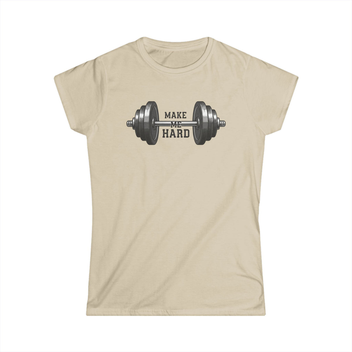 Color: Sand | Make Me Hard - Morning Demands | Women's Tee — AttitudeShirts