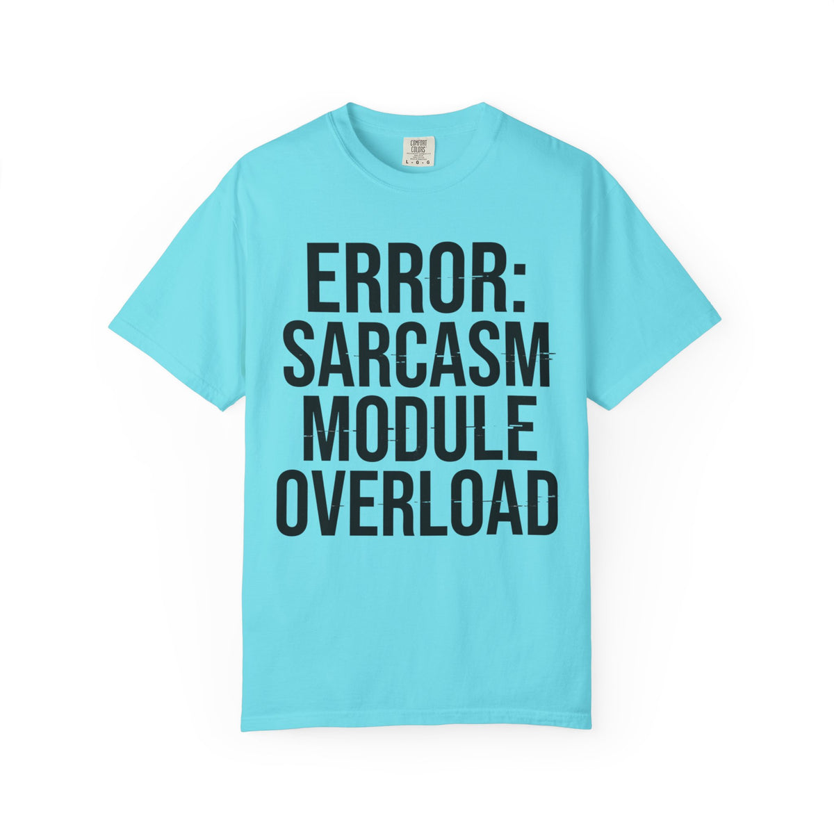 Color: Lagoon Blue | Error Sarcasm Unisex Garment-Dyed Tee
