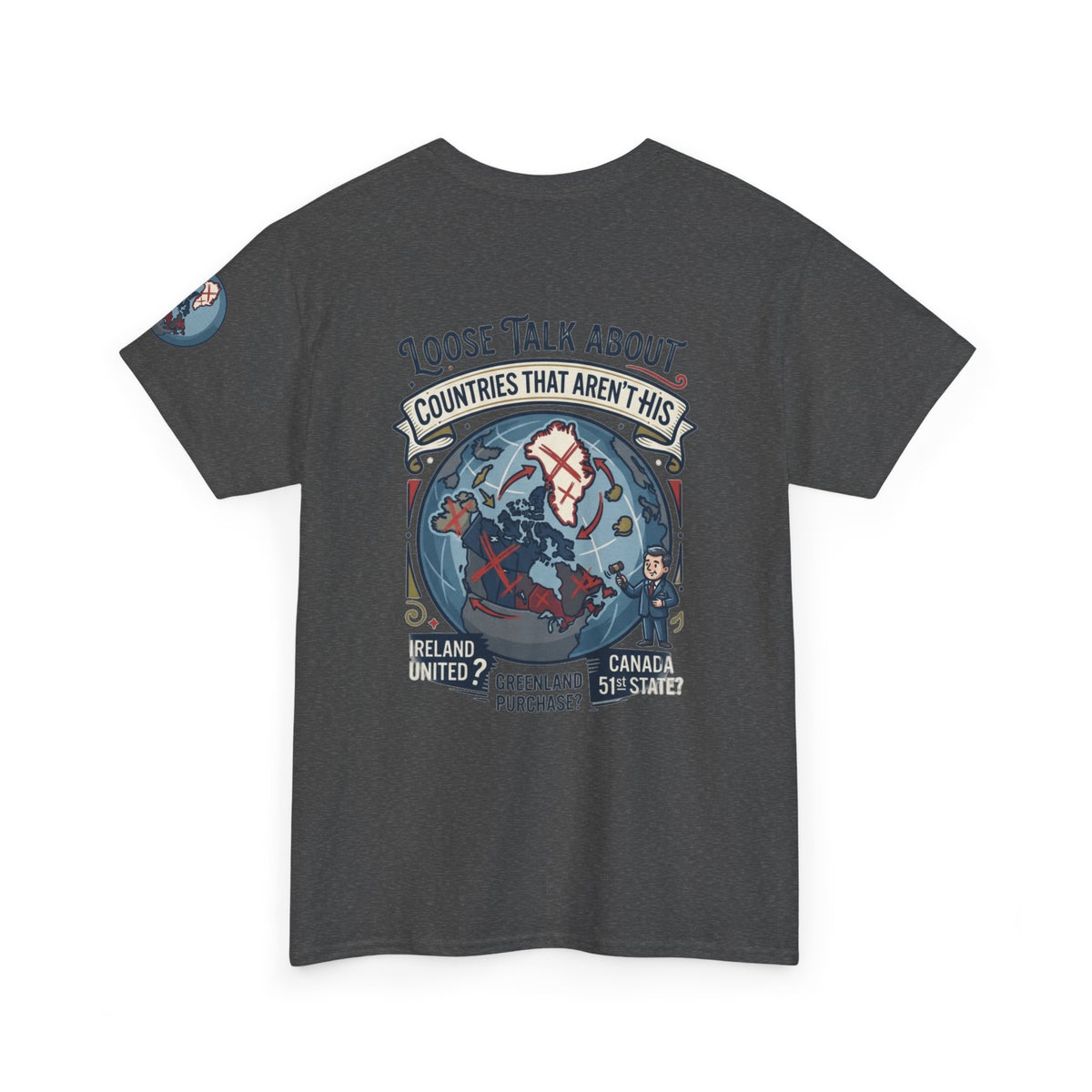 Color: Dark Heather | Loose Talk About Countries That Aren't His Premium Graphic Tee