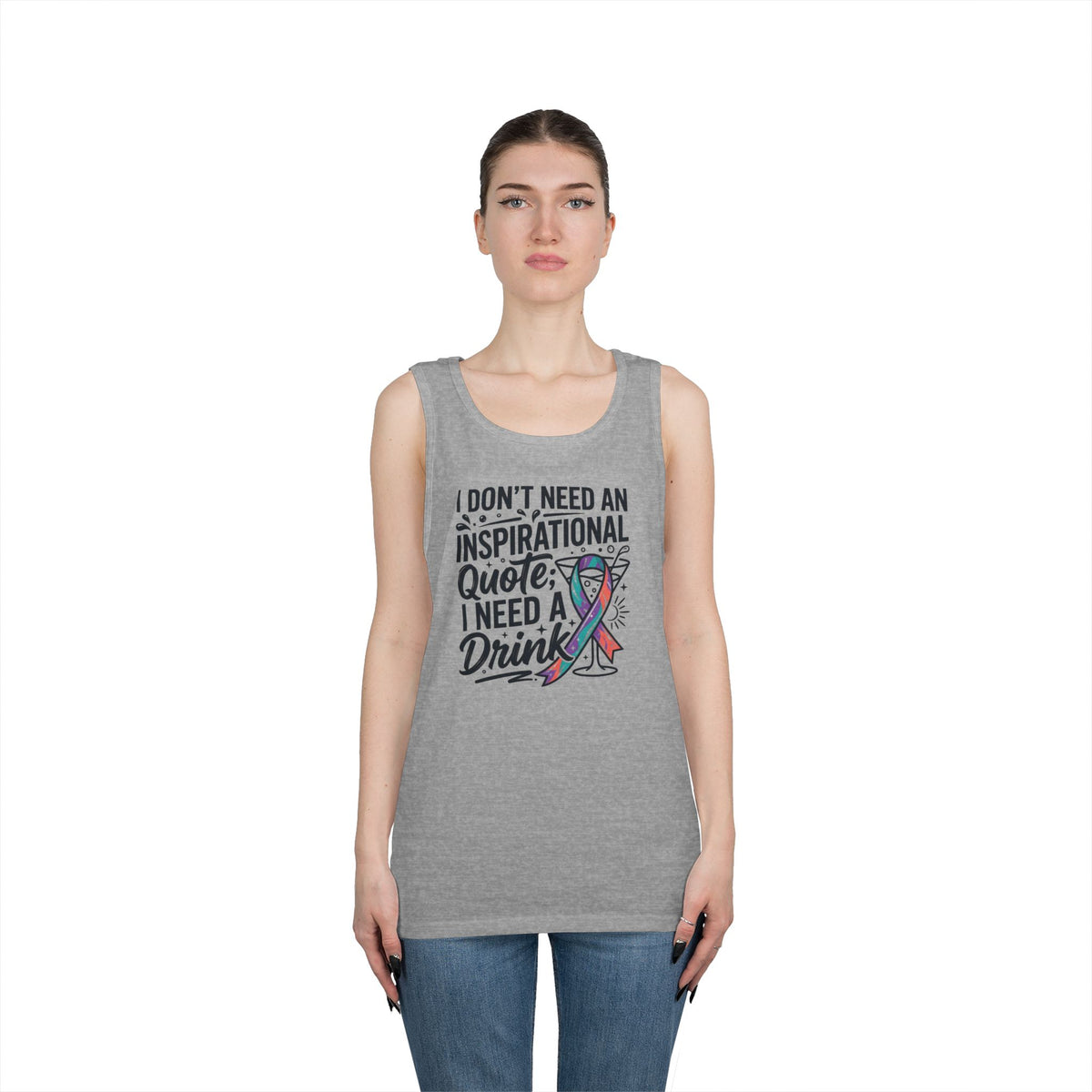"I Don't Need An Inspirational Quote" Tank Top