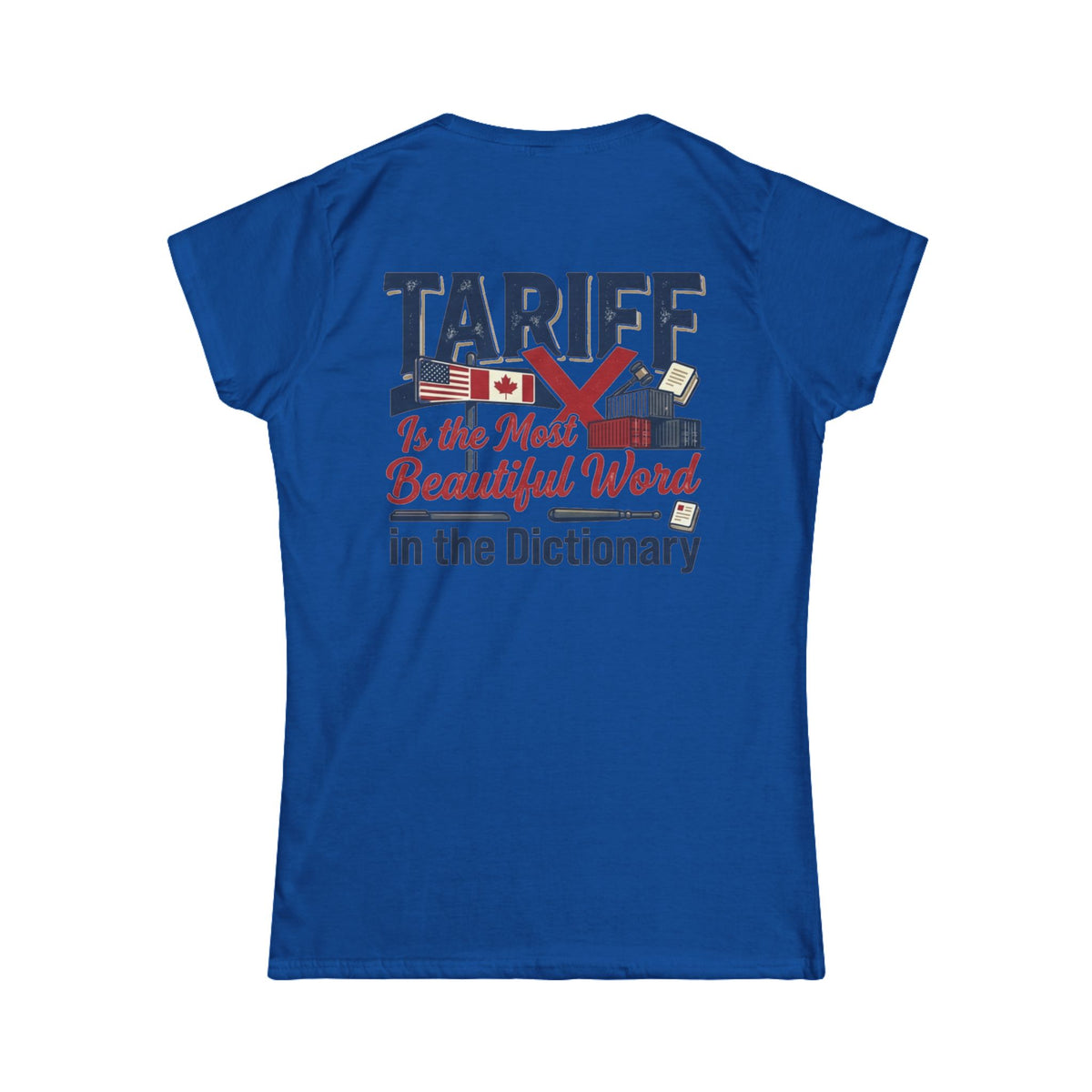 Color: Royal | Tariff Is The Most Beautiful Word Women's Tee