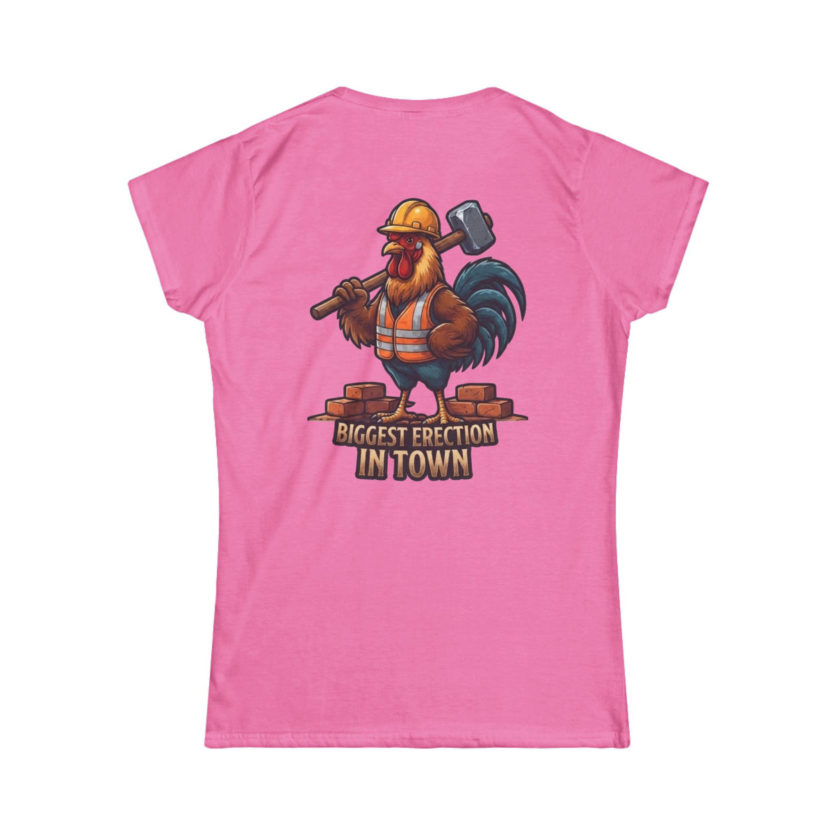 Color: Azalea | Biggest Erection in Town Women's Tee