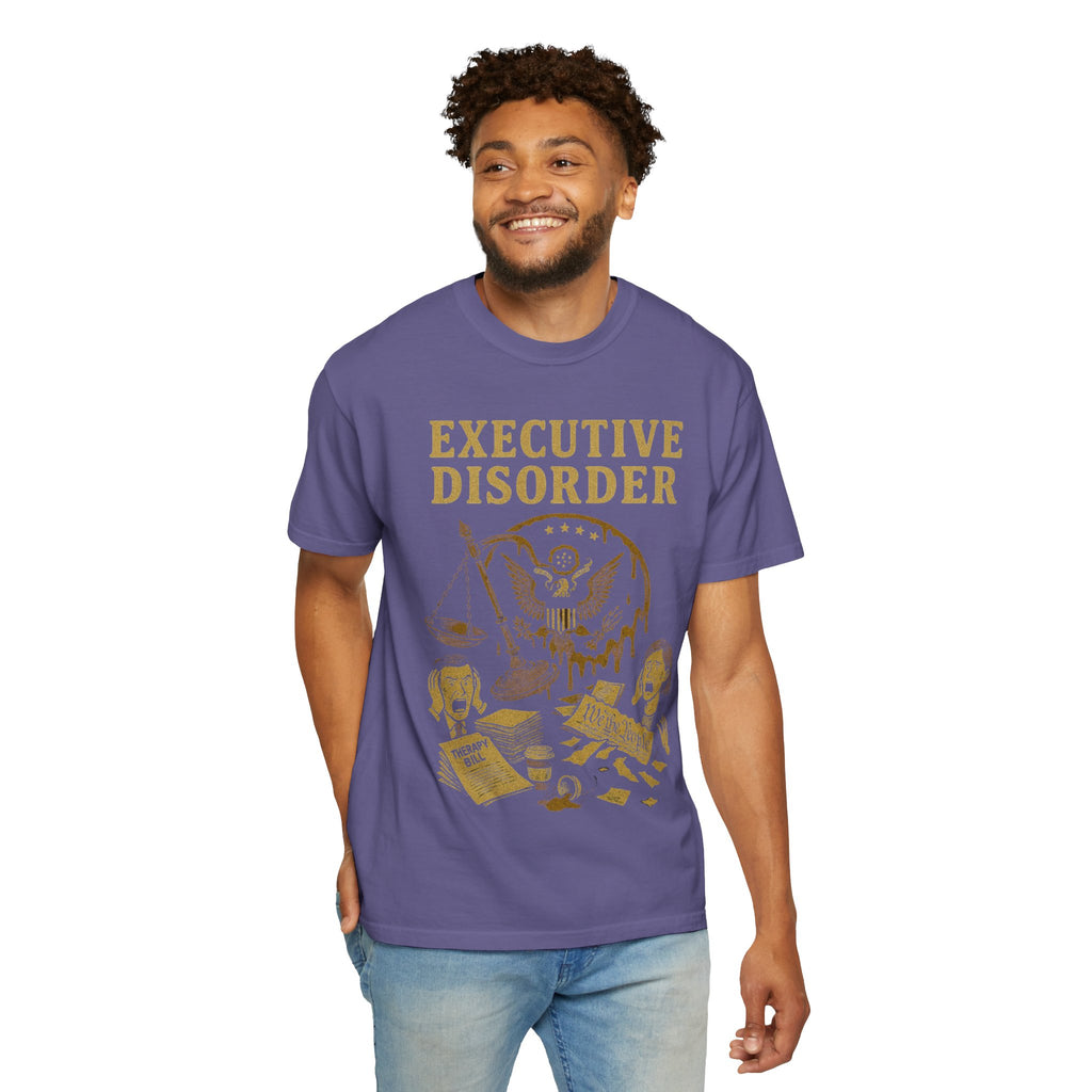 "Executive Disorder" Unisex Garment-Dyed T-shirt