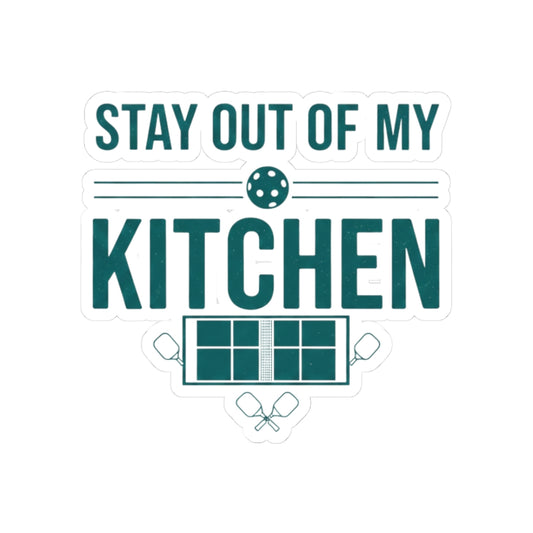 Stay Out of My Kitchen | Kiss-Cut Sticker — AttitudeShirts