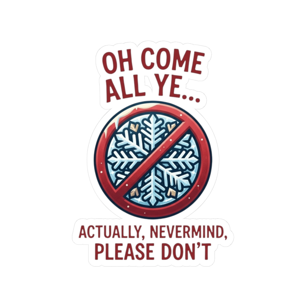 "Oh Come All Ye" Sticker — Main