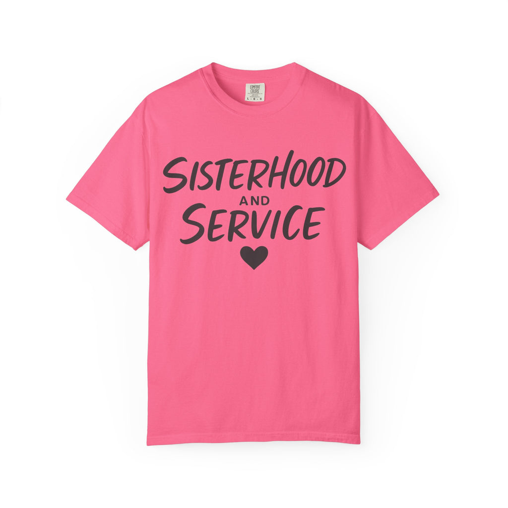 "Sisterhood and Service" Unisex Garment-Dyed T-shirt