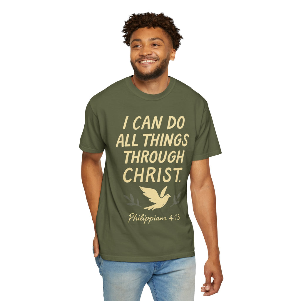 “I Can Do All Things Through Christ – Philippians 4:13” Unisex Garment-Dyed T-shirt