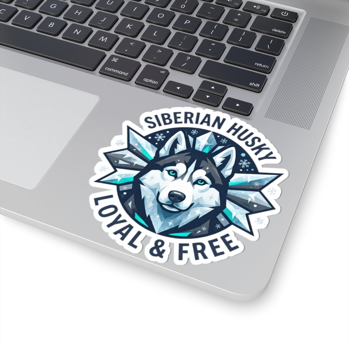 "Siberian Husky Loyal & Free" Sticker — Main