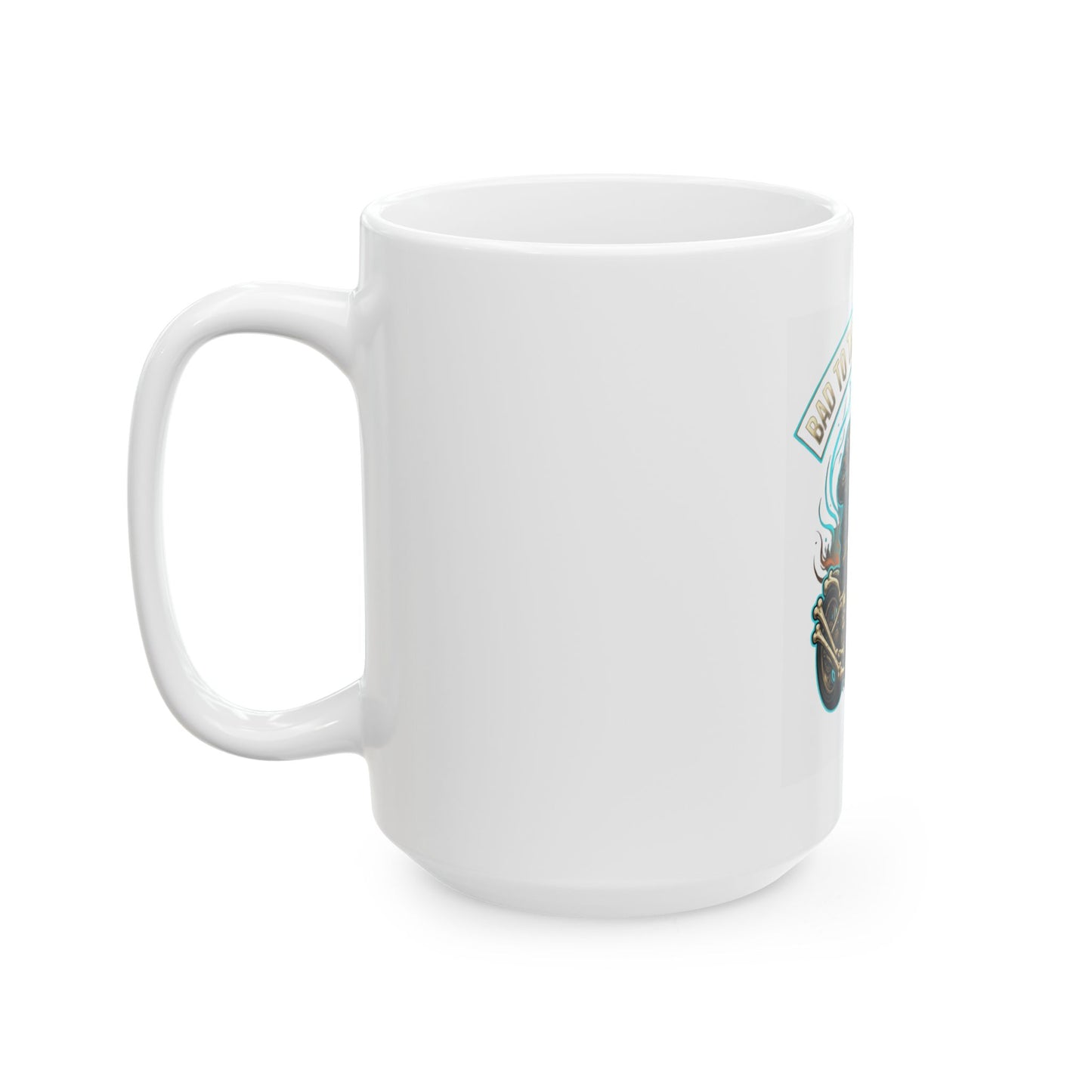 "Bad to the Bone Marrow" White Ceramic Mug