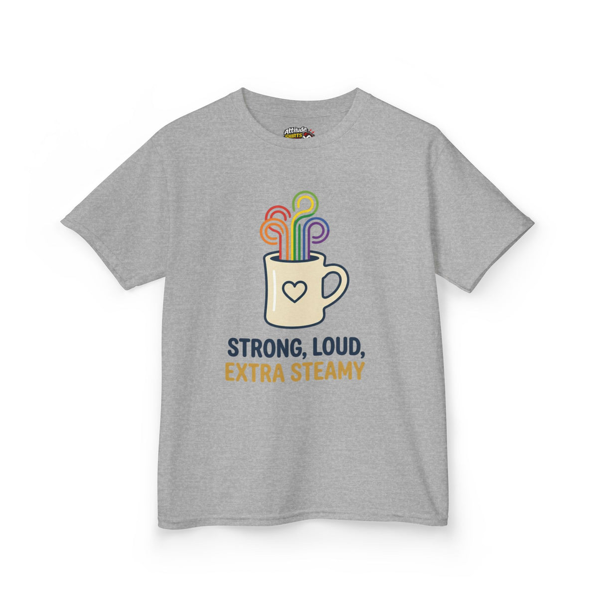 "Strong Loud Extra Steamy" Kids Tee