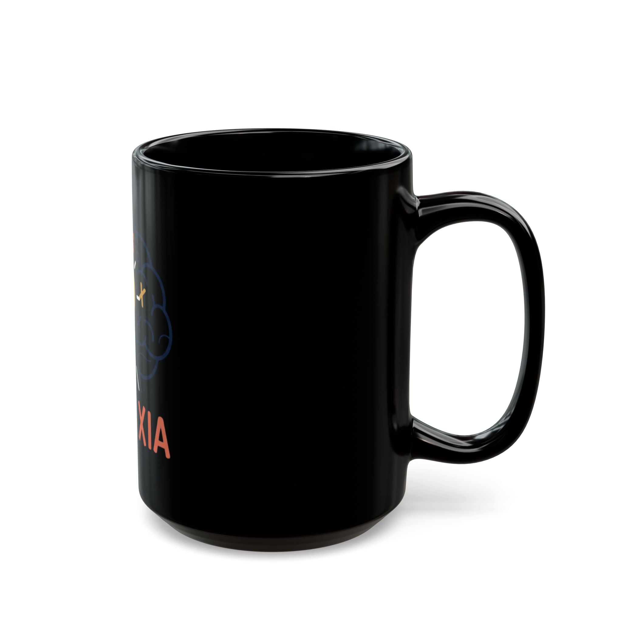 "I May Not Be Sexy But I'm Dyslexia" Black Ceramic Mug — Graphic