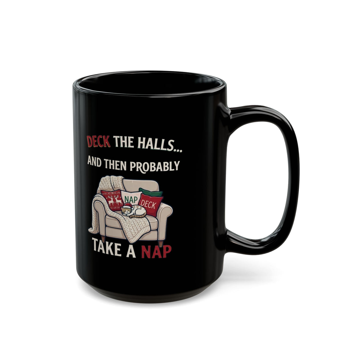 "Deck The Halls And Take A Nap" Black Ceramic Mug