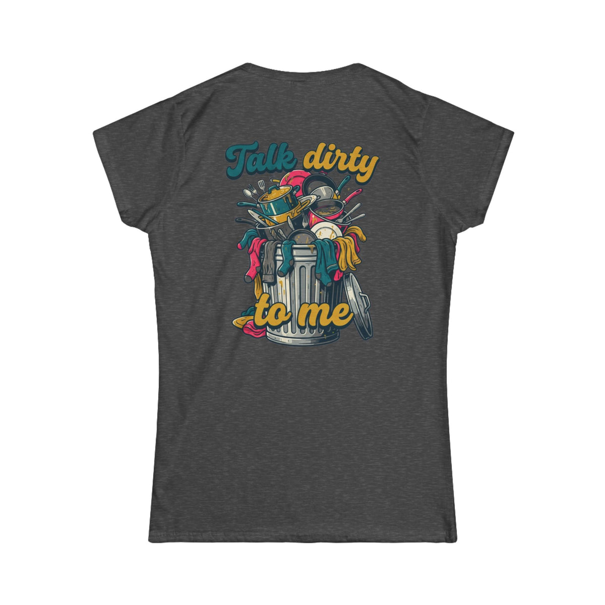 "Talk Dirty to Me" Women's Tee