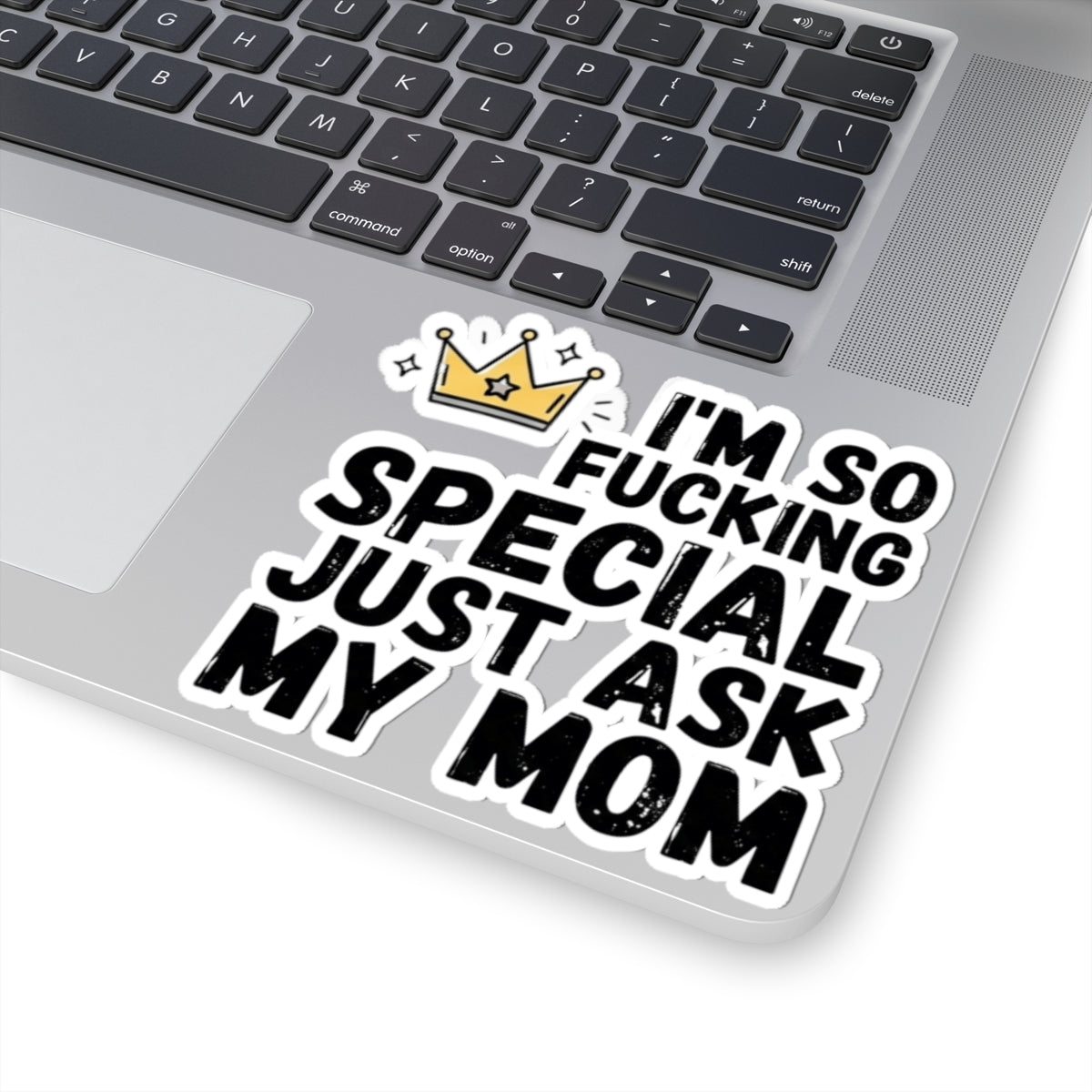 "I'm Fucking Special" Sticker — Main