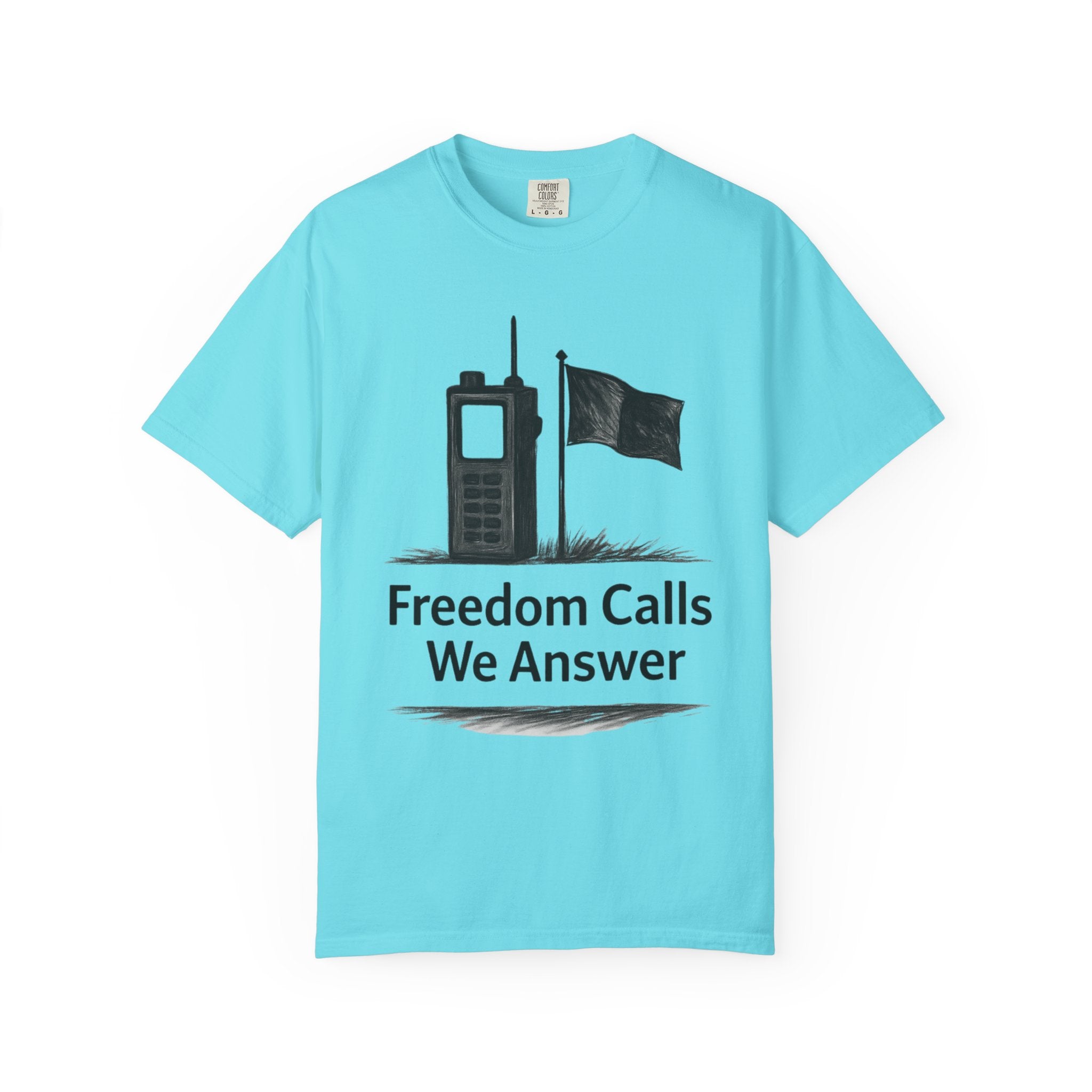 "Freedom Calls We Answer" Unisex Garment-Dyed T-shirt