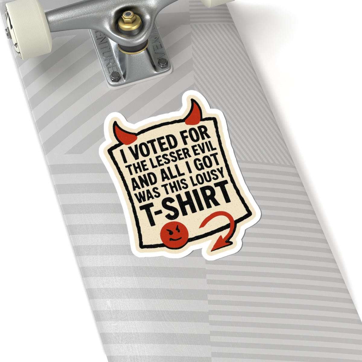 "I voted for the lessor evil" Sticker — Main
