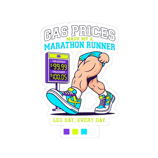 "Gas Prices Made Me a Marathon Runner" Sticker — Main