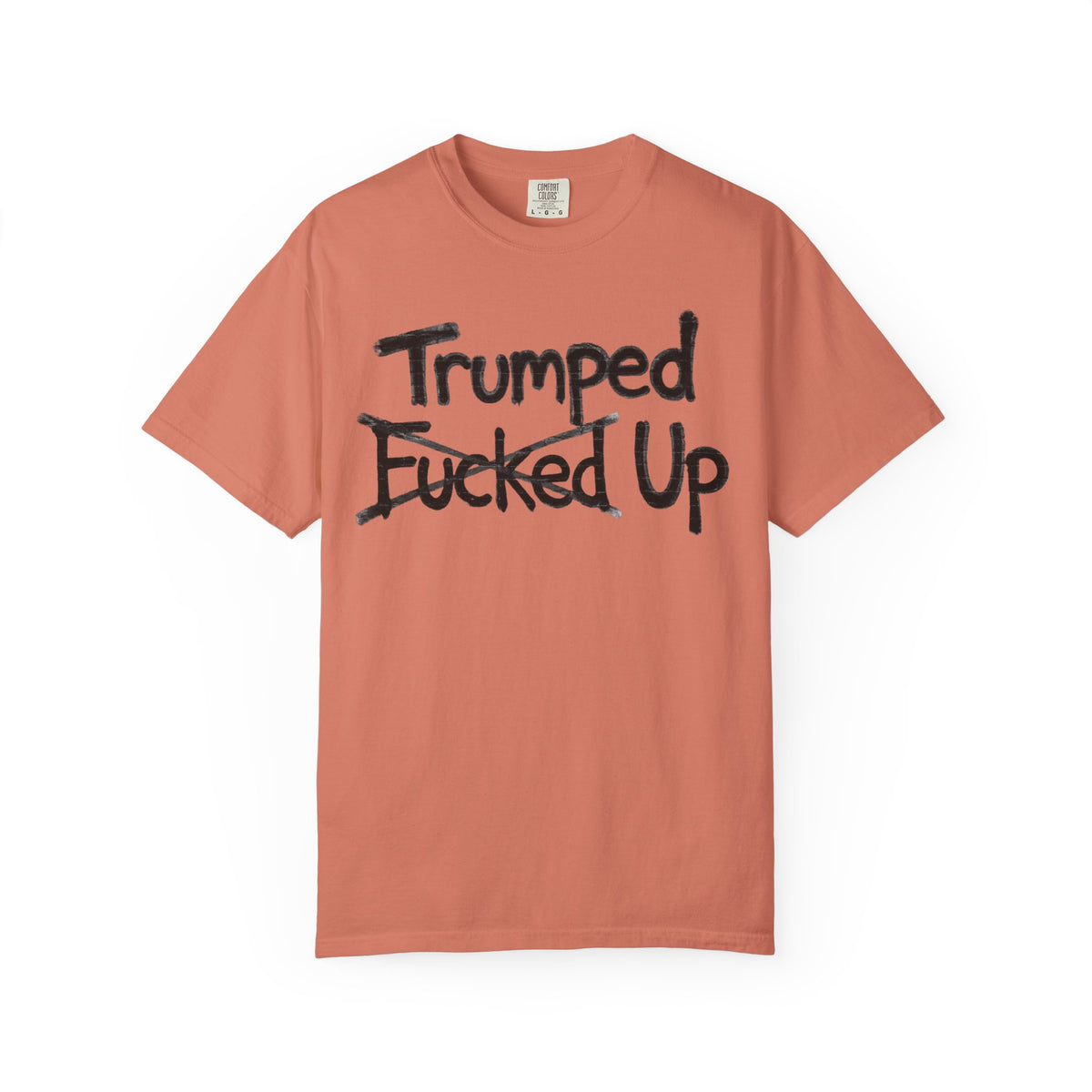 Color: Terracotta | Trumped Up Unisex Garment-Dyed Tee