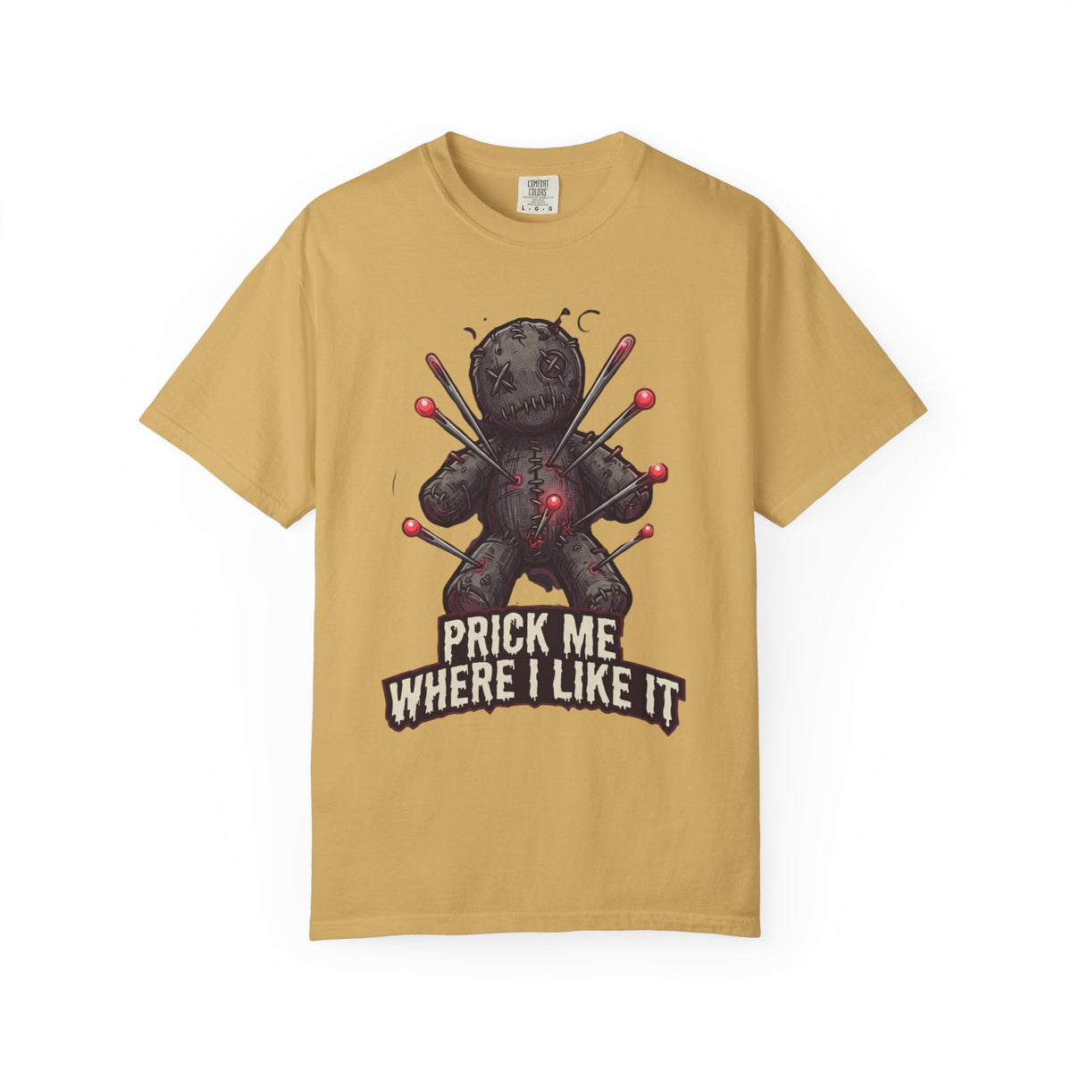 Color: Mustard | Prick Me Where I Like It Unisex Garment-Dyed Tee