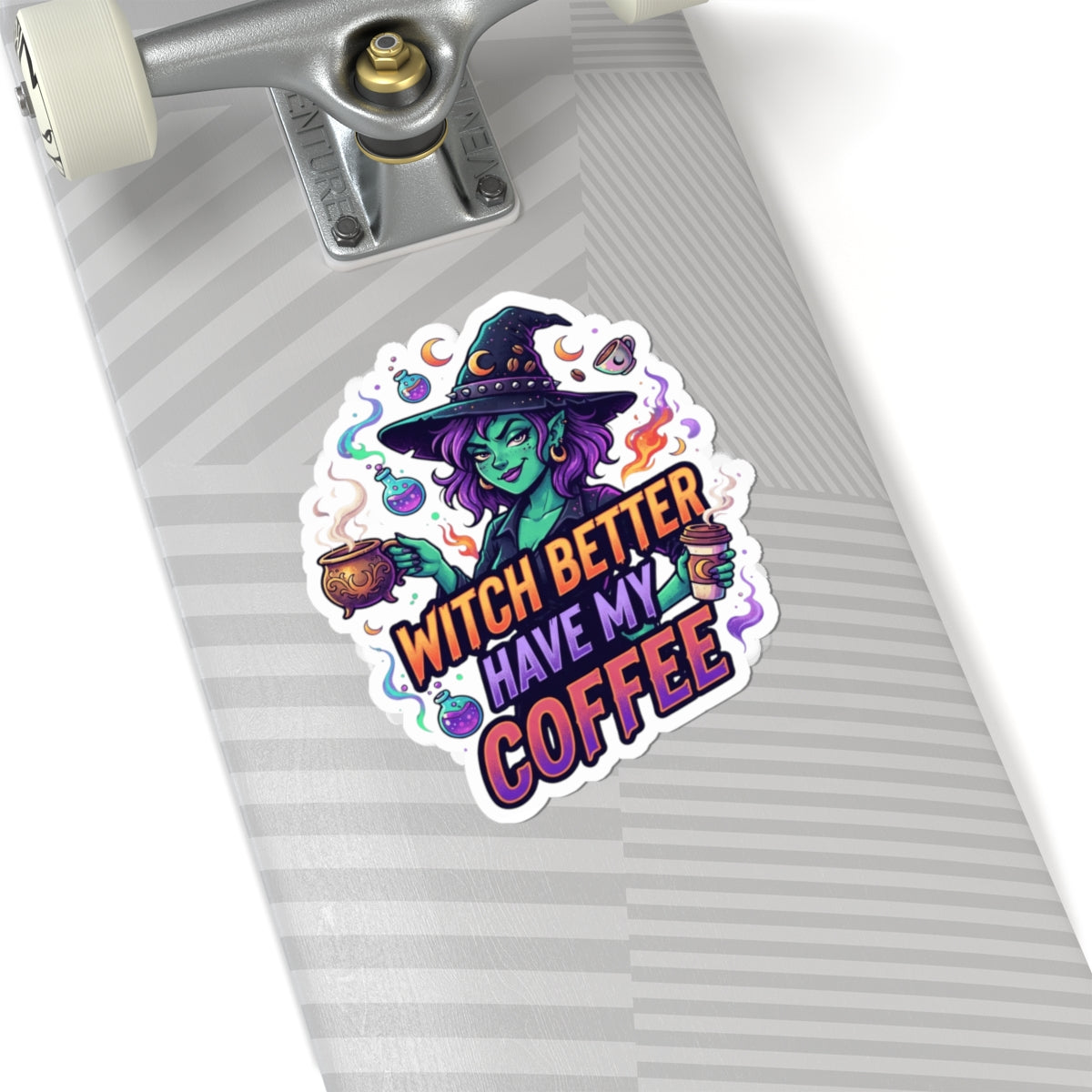 "Witch Better Have My Coffee" Sticker — Main