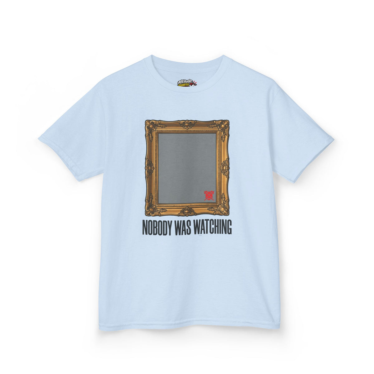 Color: Light Blue | Nobody Was Watching Kids Tee
