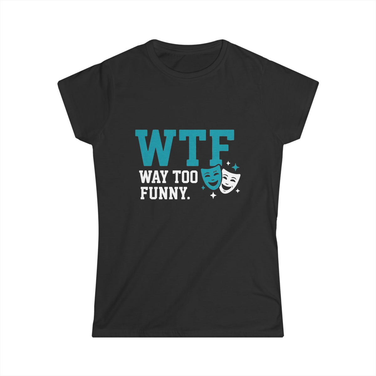 Color: Black | WTF? Nah, Way Too Funny | Women's Tee — AttitudeShirts