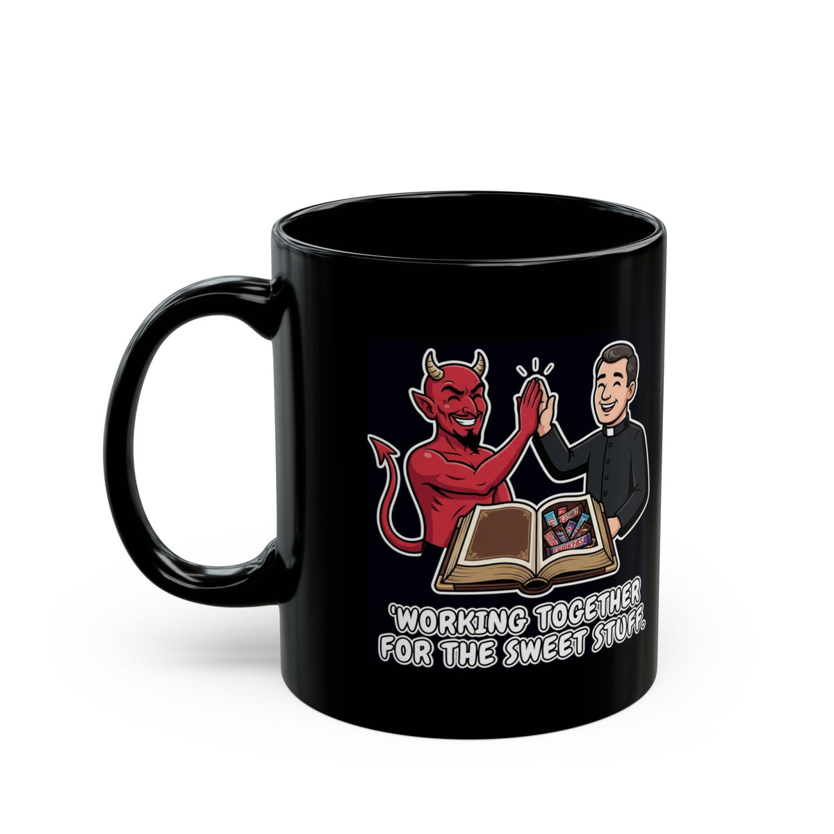 "Working For The Sweet Stuff" Black Ceramic Mug