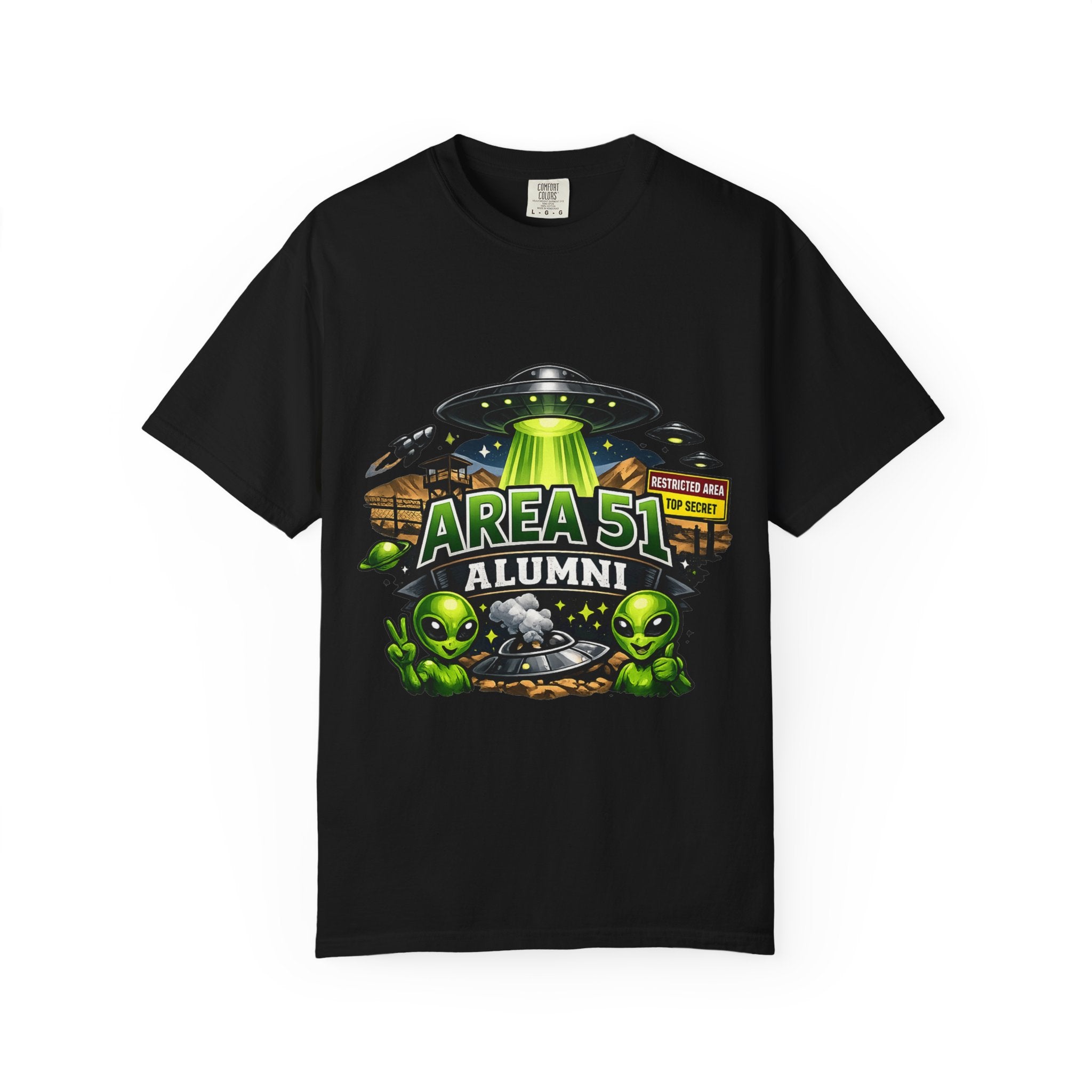 Area 51 Alumni - They Can't Prove I Wasn't There | Garment-Dyed Tee — AttitudeShirts