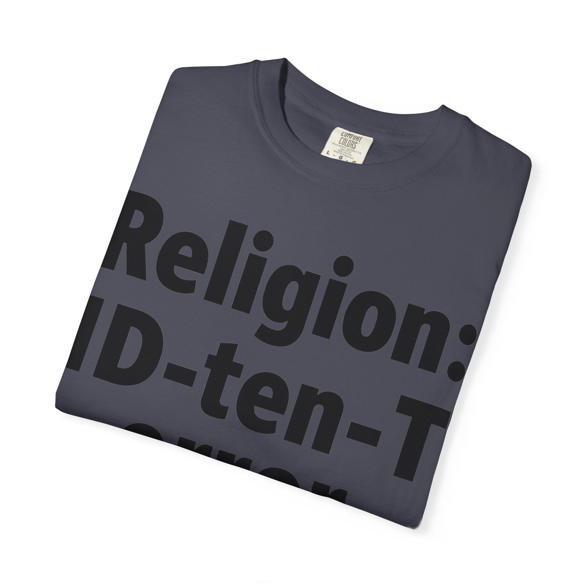 "Religion: ID-10-T Error" Unisex Garment-Dyed T-shirt