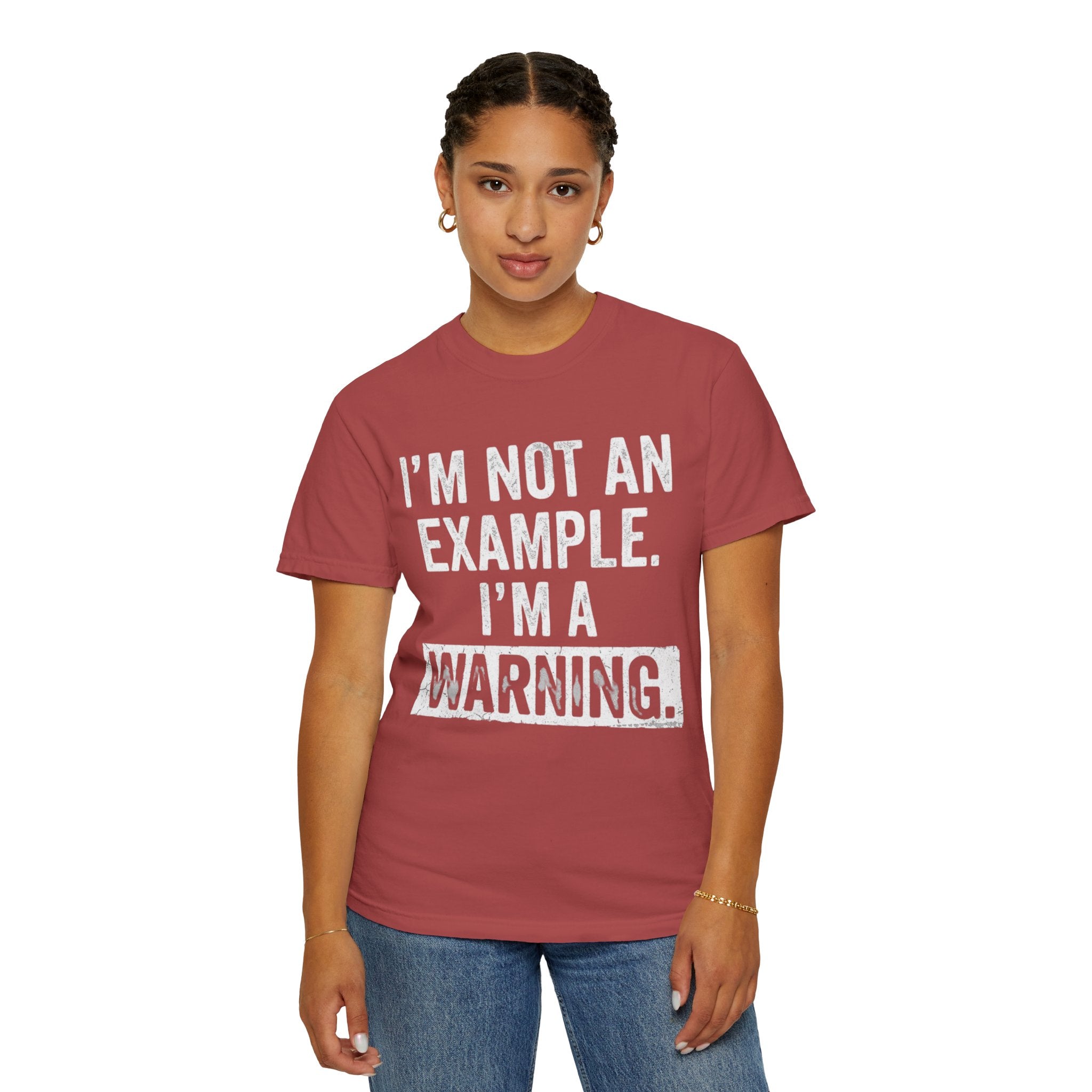 "I'm Not An Example" Unisex Garment-Dyed Tee