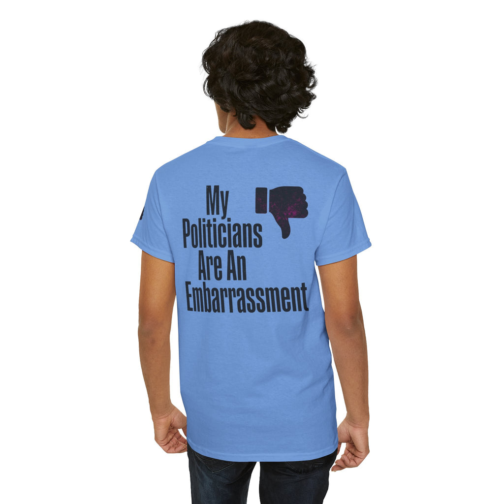 "My Politicians Are An Embarassmenet" Premium Graphic Tee