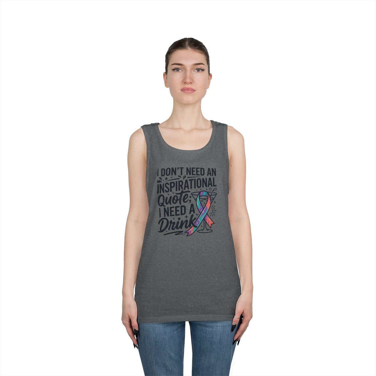 "I Don't Need An Inspirational Quote" Tank Top