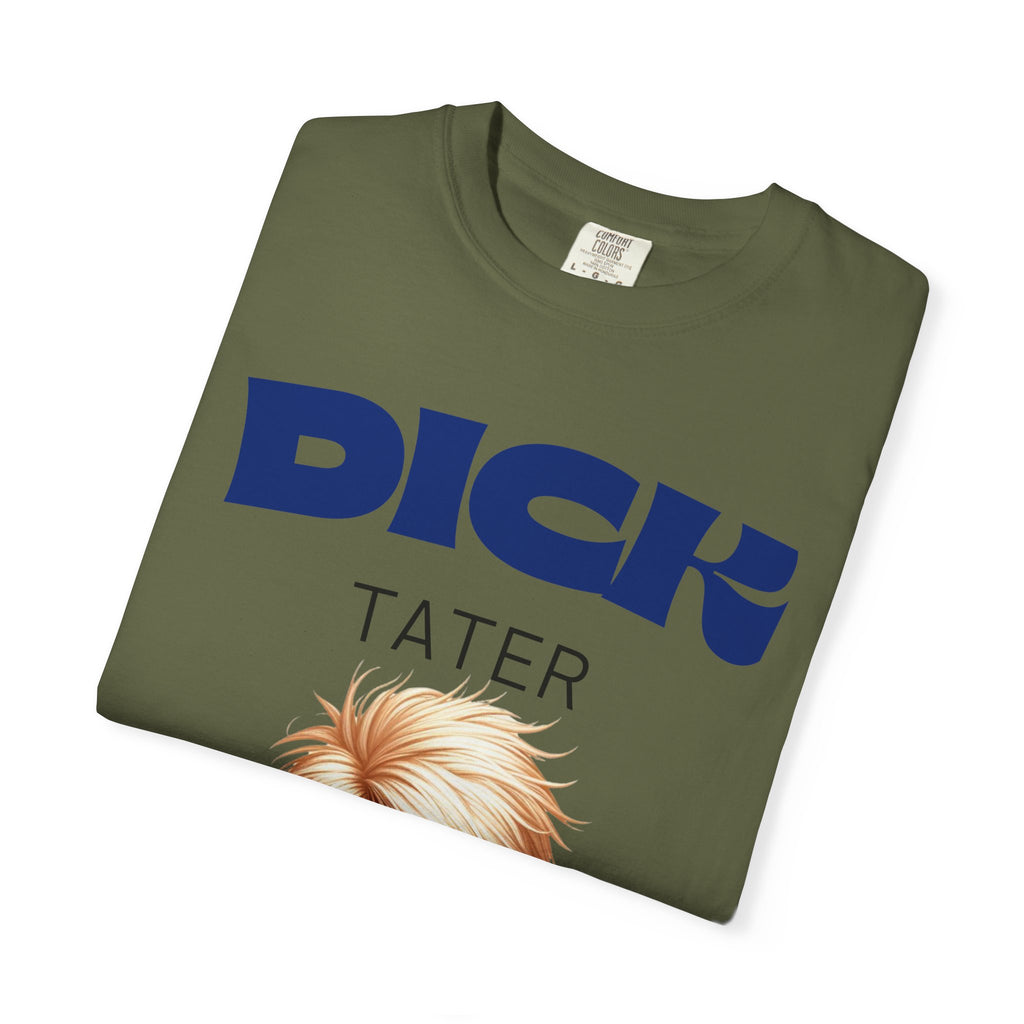 "The Dick Tater (Executive Spud Edition)" Unisex Garment-Dyed T-shirt