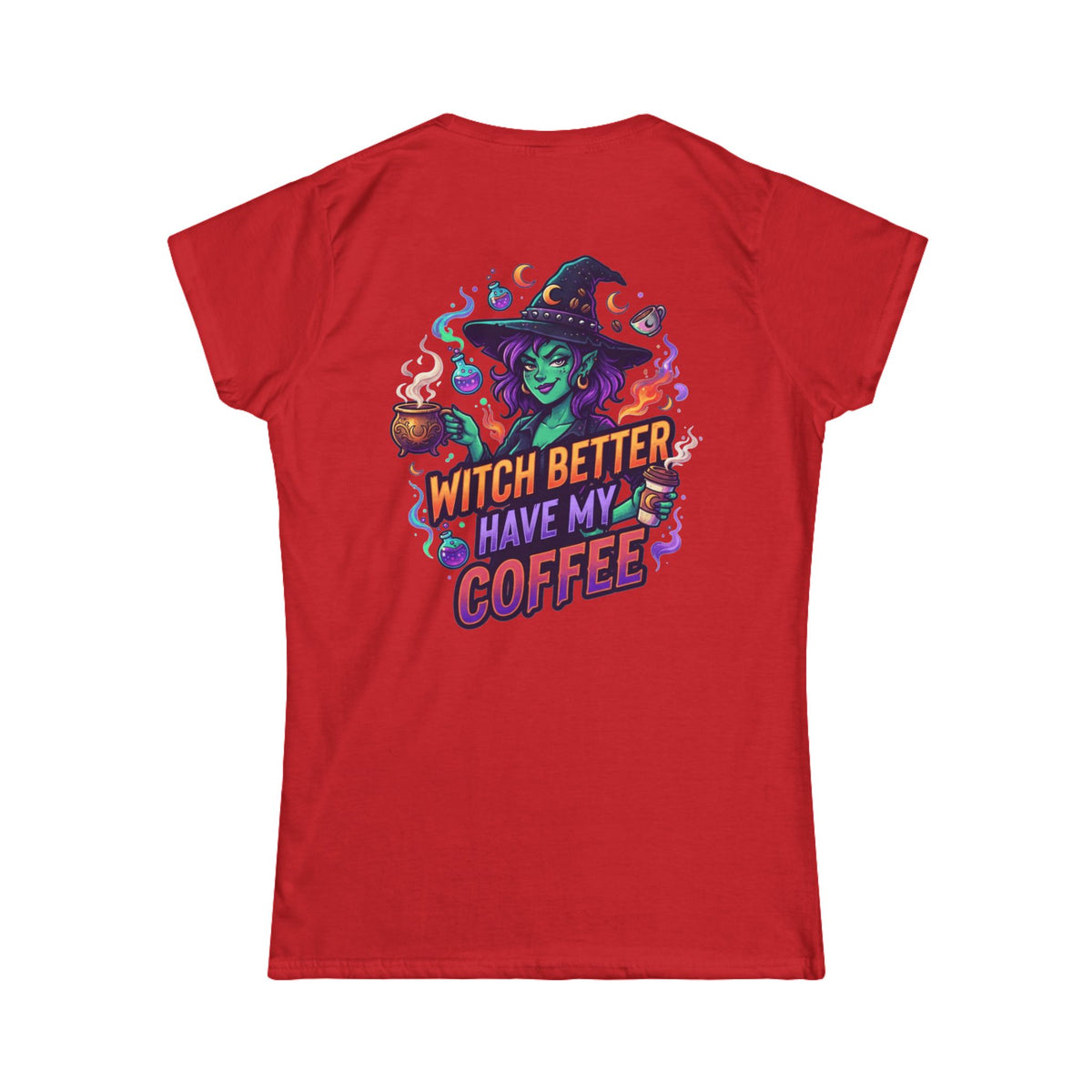 Color: Red | Witch Better Have My Coffee Women's Tee