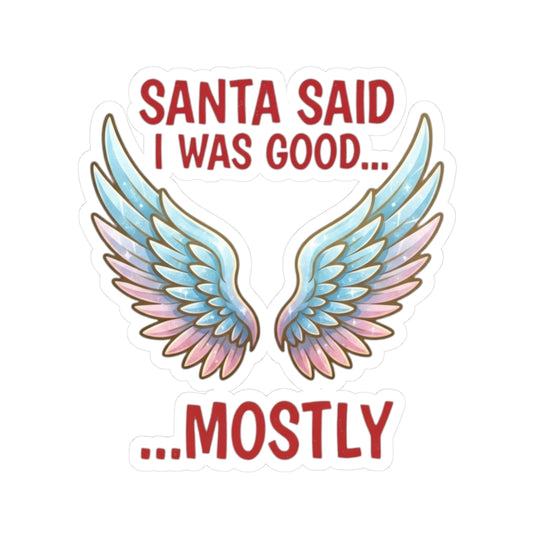 "Santa Said I Was Good" Sticker — Main