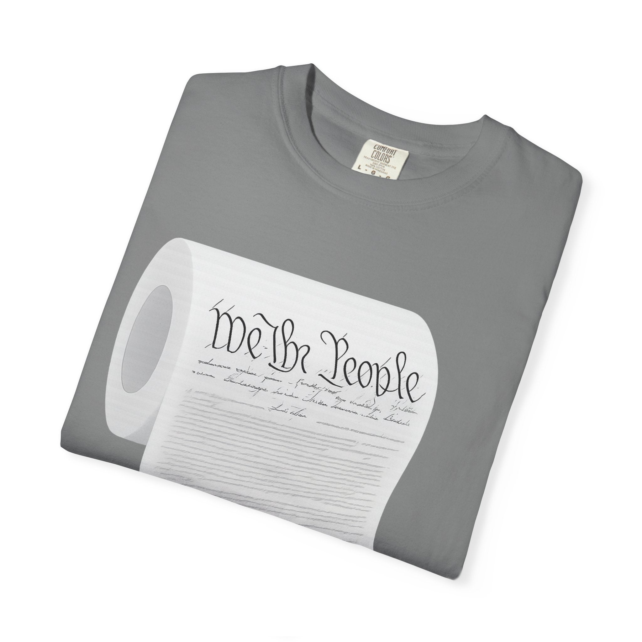 "Toilet Paper Constitution"  Unisex Garment-Dyed T-shirt