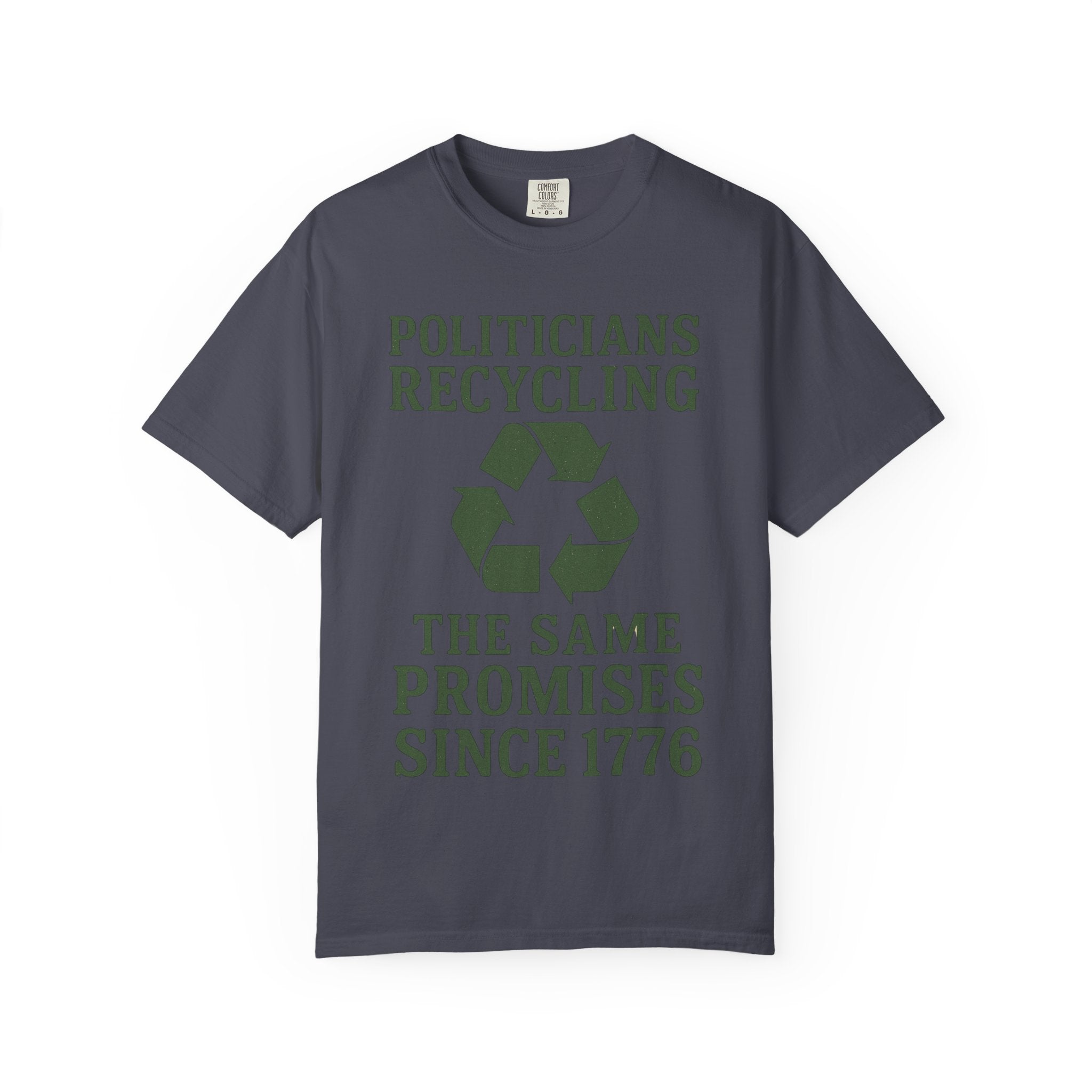 "Politicians Recycling" Unisex Garment-Dyed T-shirt