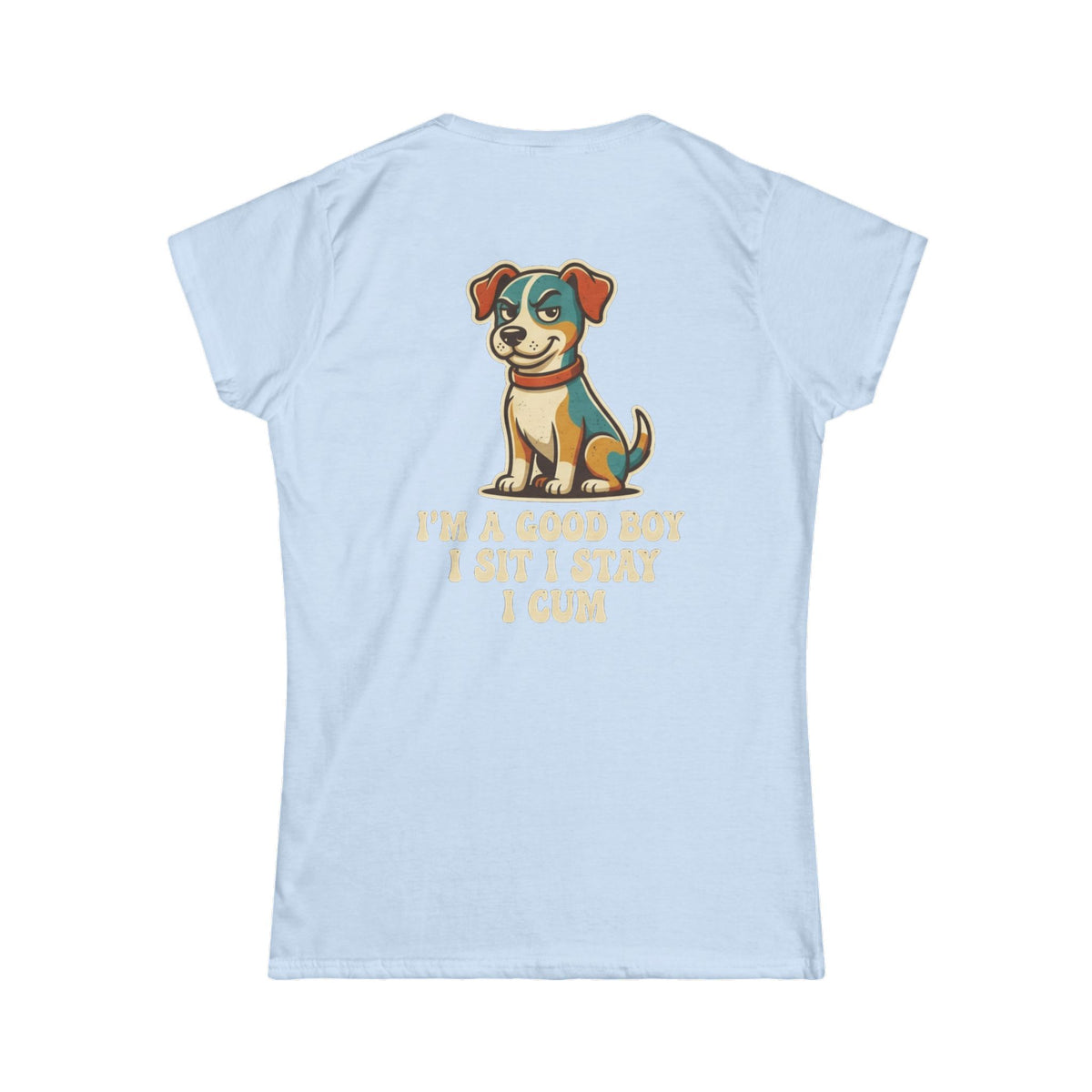 Color: Light Blue | I'm A Good Boy Women's Tee