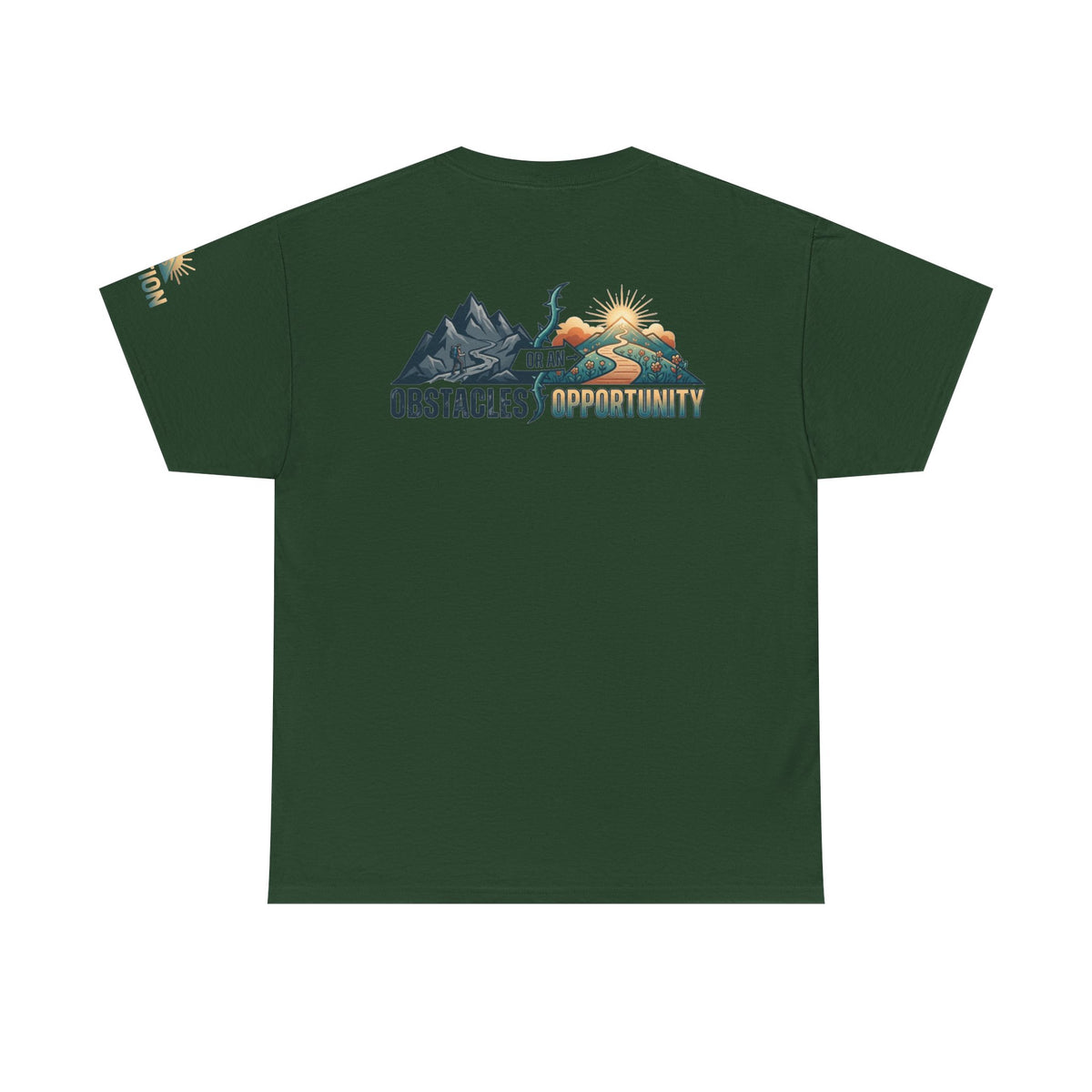 Color: Forest Green | Obstacle Or An Opportunity Premium Graphic Tee