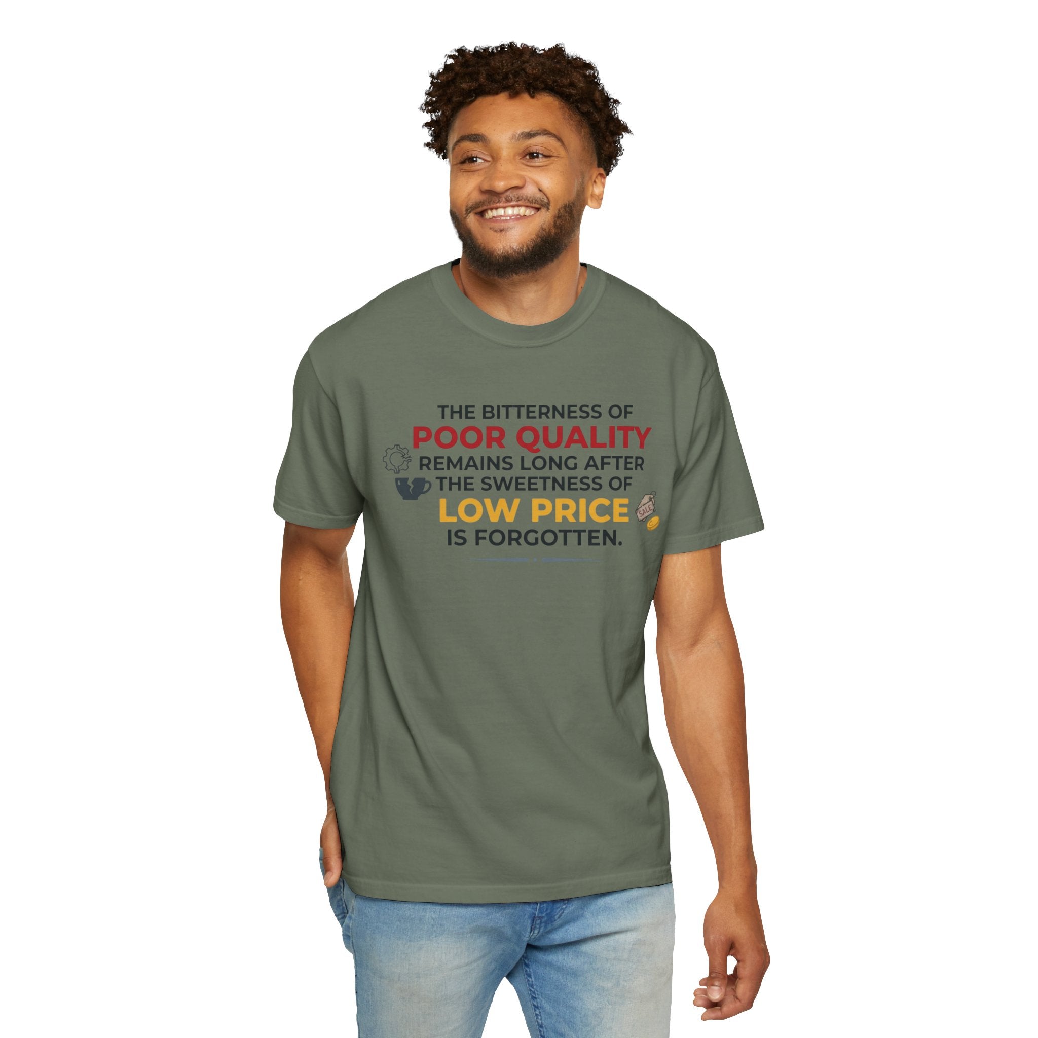 "Bitterness of Poor Quality" Unisex Garment-Dyed Tee