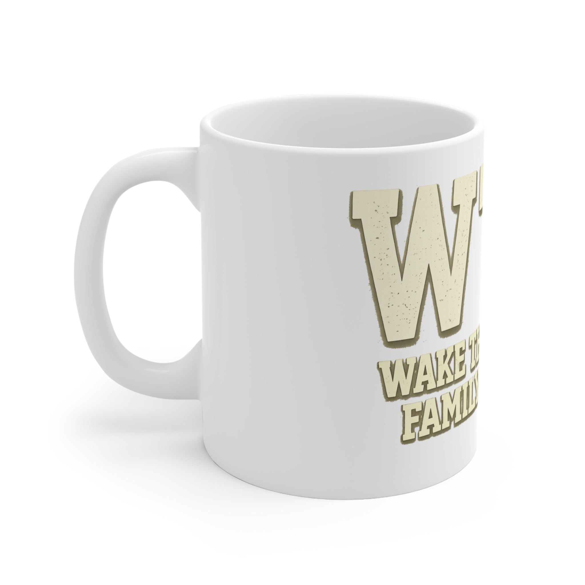 WTF (Wake The Family) - Because Mornings Are Hell | 11oz Mug — AttitudeShirts