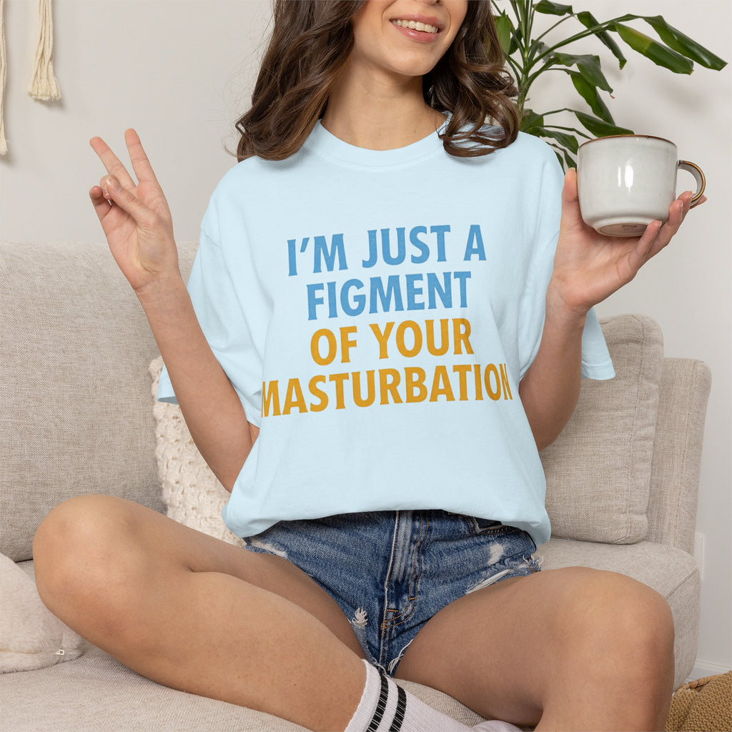 "Figment of Masturbation" Unisex Garment-Dyed Tee