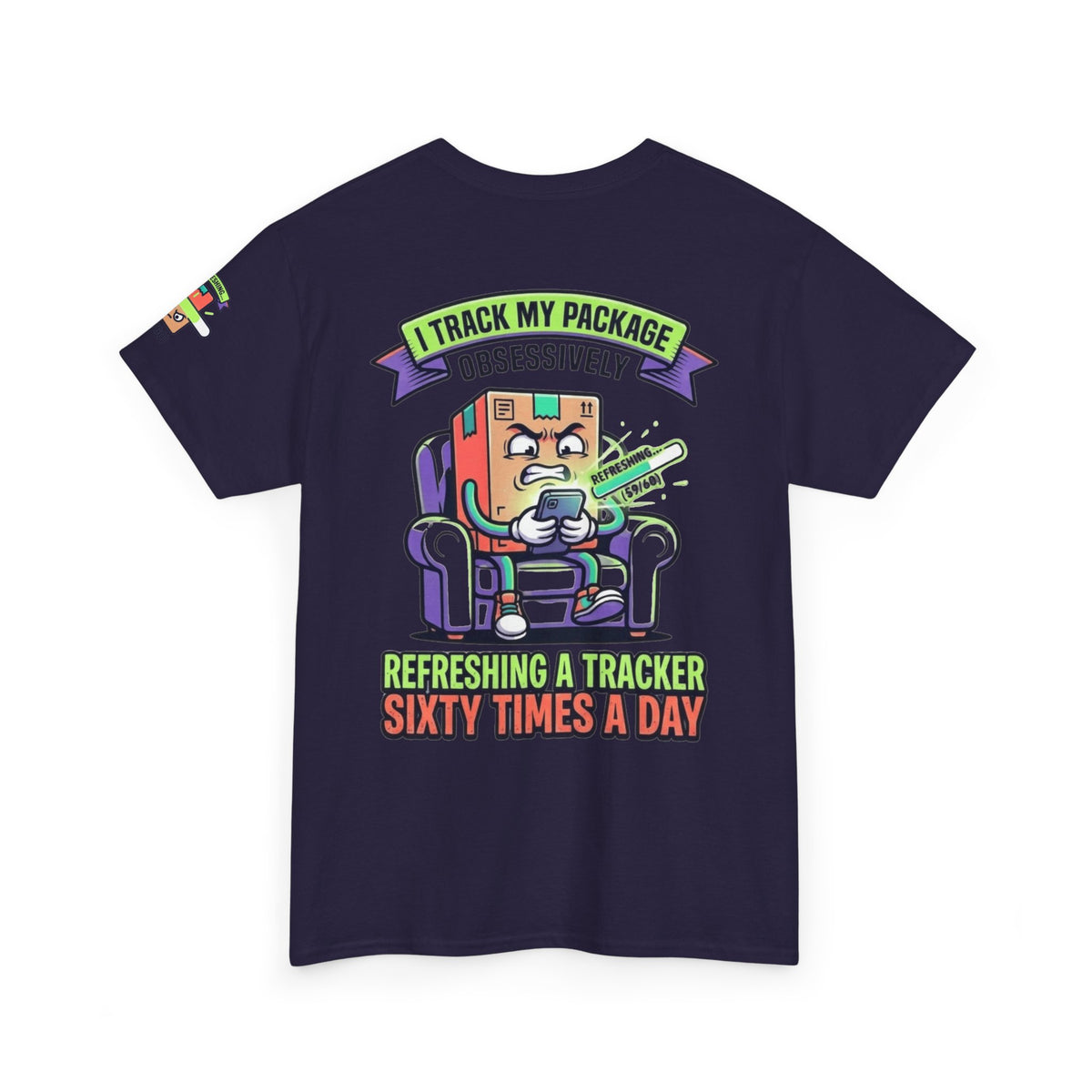 "I Track My Package Obsessively" Premium Graphic Tee